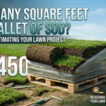 Infographic is showing that How Many Square Feet on a Pallet of Sod? Full Guide